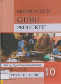 Ensiklopedi Tematis Mutu Guru Membangun Guru Produktif  Jilid 10