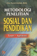 Metodologi Penelitian Sosial dan Pendidikan Teori-Aplikasi