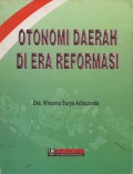 Otonomi Daerah Di Era Reformasi