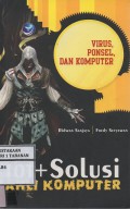 101+Solusi Ahli Komputer Virus, Ponsel, dan Komputer